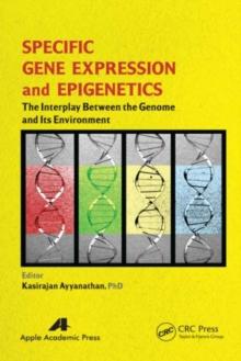 Specific Gene Expression and Epigenetics : The Interplay Between the Genome and Its Environment