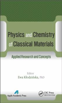 Physics and Chemistry of Classical Materials : Applied Research and Concepts