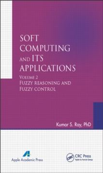 Soft Computing and Its Applications, Volume Two : Fuzzy Reasoning and Fuzzy Control