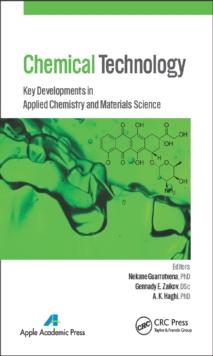 Chemical Technology : Key Developments in Applied Chemistry, Biochemistry and Materials Science