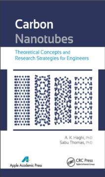 Carbon Nanotubes : Theoretical Concepts and Research Strategies for Engineers