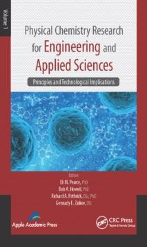 Physical Chemistry Research for Engineering and Applied Sciences, Volume One : Principles and Technological Implications