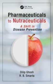 Pharmaceuticals to Nutraceuticals : A Shift in Disease Prevention