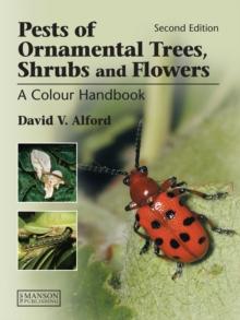 Pests of Ornamental Trees, Shrubs and Flowers : A Colour Handbook, Second Edition