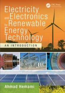 Electricity and Electronics for Renewable Energy Technology : An Introduction