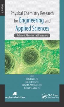 Physical Chemistry Research for Engineering and Applied Sciences, Volume Two : Polymeric Materials and Processing