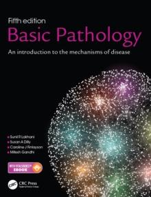 Basic Pathology : An introduction to the mechanisms of disease