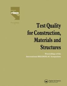 Test Quality for Construction, Materials and Structures : Proceedings of the International RILEM/ILAC Symposium