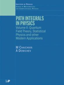 Path Integrals in Physics : Volume II Quantum Field Theory, Statistical Physics and other Modern Applications