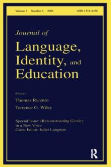 (Re)constructing Gender in a New Voice : A Special Issue of the Journal of Language, Identity, and Education