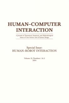 Human-robot Interaction : A Special Double Issue of human-computer Interaction