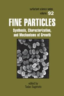 Fine Particles : Synthesis, Characterization, and Mechanisms of Growth