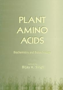 Plant Amino Acids : Biochemistry and Biotechnology