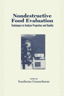 Nondestructive Food Evaluation : Techniques to Analyze Properties and Quality