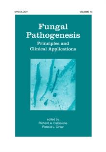 Fungal Pathogenesis : Principles and Clinical Applications