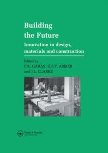 Building the Future : Innovation in design, materials and construction