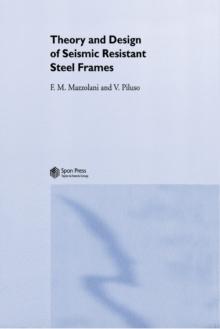 Theory and Design of Seismic Resistant Steel Frames