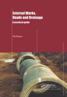 External Works, Roads and Drainage : A Practical Guide