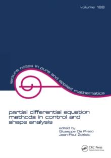 partial differential equation methods in control and shape analysis : lecture notes in pure and applied mathematics