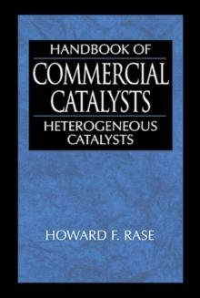 Handbook of Commercial Catalysts : Heterogeneous Catalysts