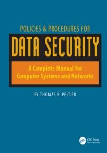 Policies & Procedures for Data Security: A Complete Manual for Computer Systems and Networks