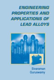 Engineering Properties and Applications of Lead Alloys