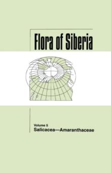 Flora of Siberia, Vol. 5 : Salicaceae-Amaranthaceae