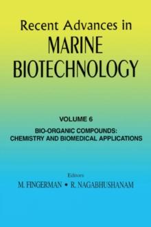 Recent Advances in Marine Biotechnology, Vol. 6 : Bio-Organic Compounds: Chemistry and Biomedical Applications