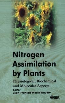 Nitrogen Assimilation by Plants : Physiological, Biochemical, and Molecular Aspects