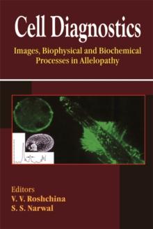 Cell Diagnostics : Images, Biophysical and Biochemical Processes in Allelopathy