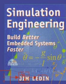 Simulation Engineering : Build Better Embedded Systems Faster