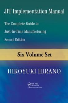 JIT Implementation Manual : The Complete Guide to Just-in-Time Manufacturing, Second Edition (6-Volume Set)