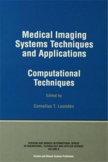 Medical Imaging Systems Techniques and Applications : Computational Techniques