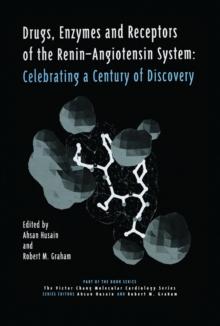 Drugs, Enzymes and Receptors of the Renin-Angiotensin System : Celebrating a Century of Discovery