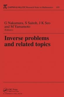 Inverse Problems and Related Topics