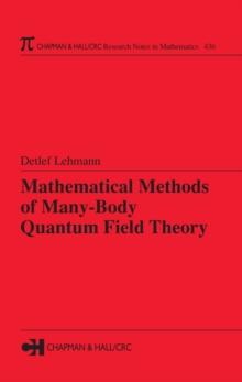 Mathematical Methods of Many-Body Quantum Field Theory