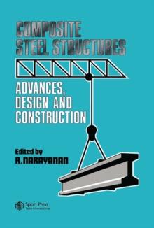 Composite Steel Structures : Advances, design and construction