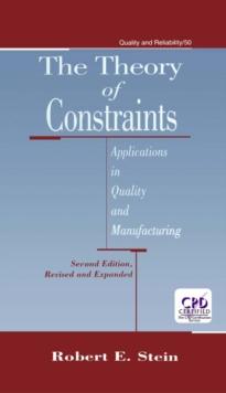 The Theory of Constraints : Applications in Quality Manufacturing, Second Edition