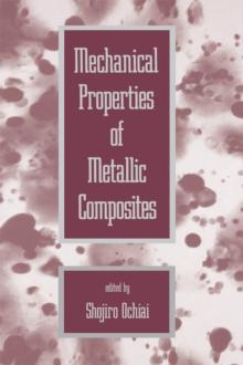 Mechanical Properties of Metallic Composites