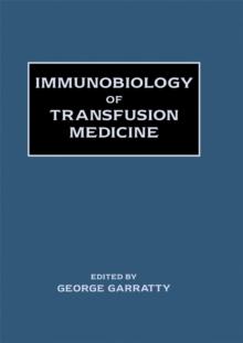 Immunobiology of Transfusion Medicine