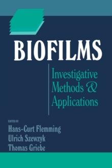 Biofilms : Investigative Methods and Applications