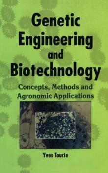 Genetic Engineering and Biotechnology : Concepts, Methods and Agronomic Applications