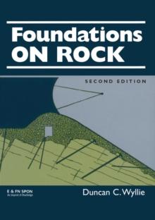 Foundations on Rock : Engineering Practice, Second Edition