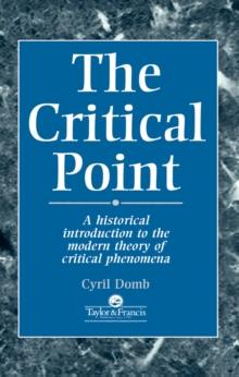 The Critical Point : A Historical Introduction To The Modern Theory Of Critical Phenomena