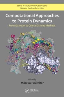 Computational Approaches to Protein Dynamics : From Quantum to Coarse-Grained Methods