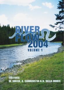 River Flow 2004 : Proceedings of the Second International Conference on Fluvial Hydraulics, 23-25 June 2004, Napoli, Italy, Two Volme Set