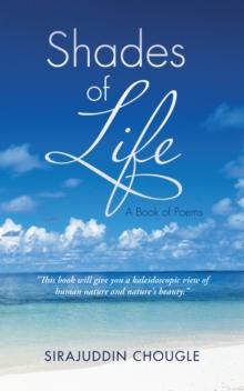 Shades of Life : A Book of Poems