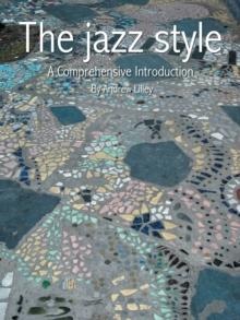 The Jazz Style : A Comprehensive Introduction