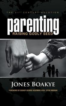 Parenting : Raising Godly Seed