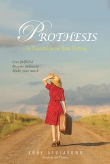 Prothesis : An Exposition on Your Destiny